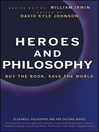 Heroes and Philosophy (eBook): Buy the Book, Save the World